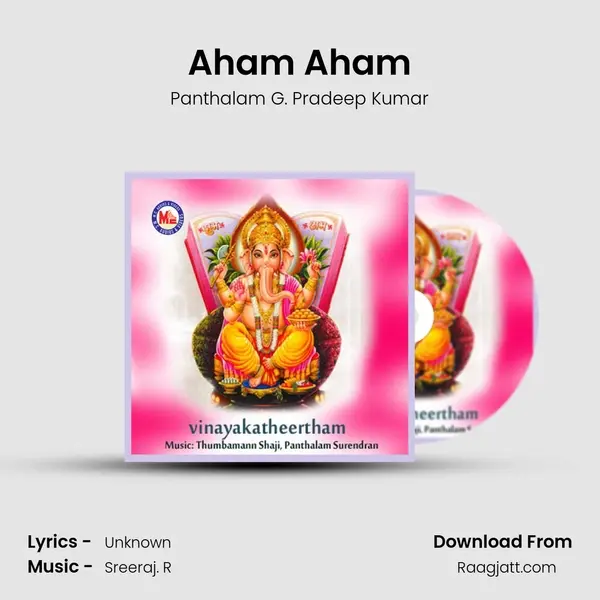 Aham Aham - Panthalam G. Pradeep Kumar mp3 song