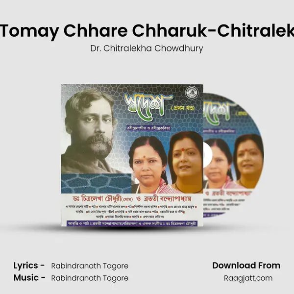 Je Tomay Chhare Chharuk-Chitralekha - Dr. Chitralekha Chowdhury album cover 