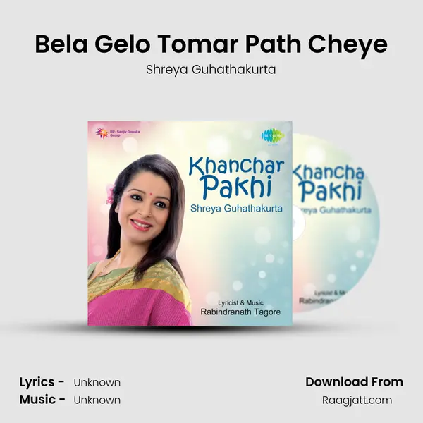 Bela Gelo Tomar Path Cheye - Shreya Guhathakurta album cover 