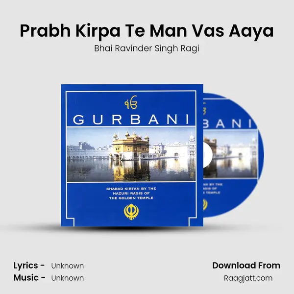 Prabh Kirpa Te Man Vas Aaya - Bhai Ravinder Singh Ragi album cover 