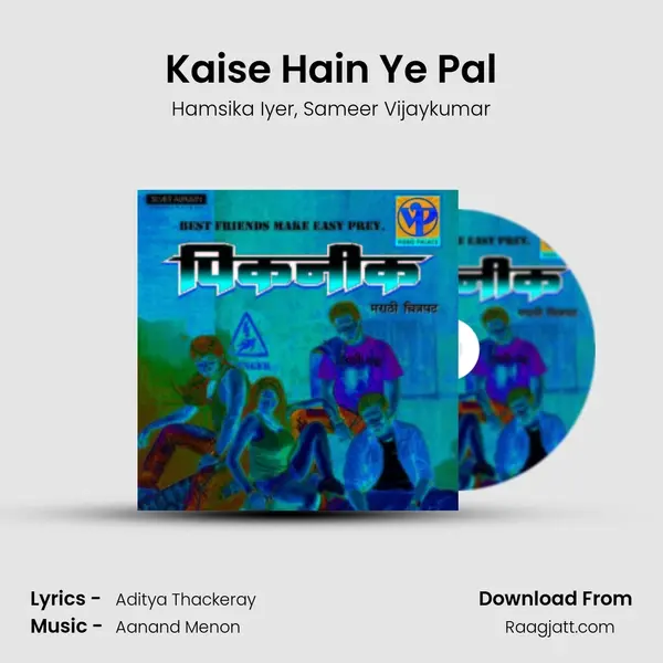 Kaise Hain Ye Pal - Hamsika Iyer album cover 