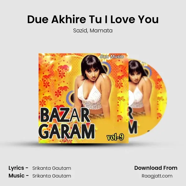 Due Akhire Tu I Love You - Sazid album cover 