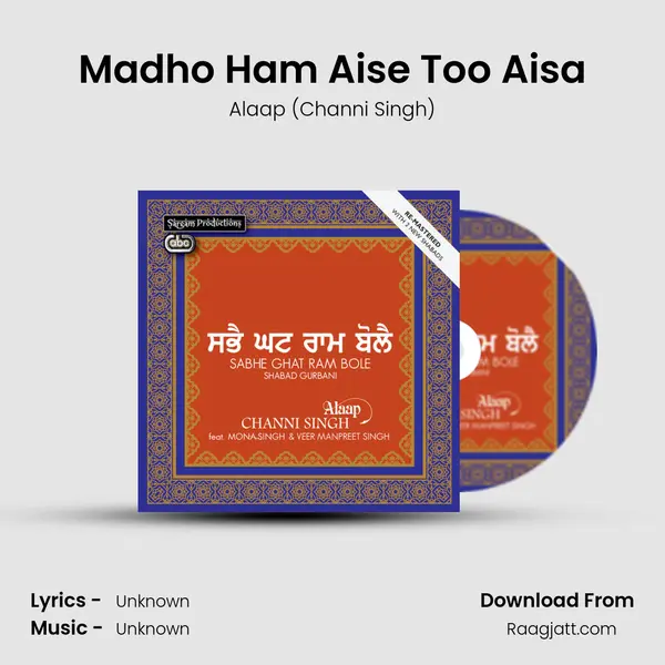 Madho Ham Aise Too Aisa - Alaap (Channi Singh) album cover 