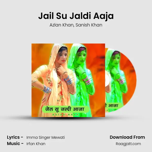 Jail Su Jaldi Aaja mp3 song