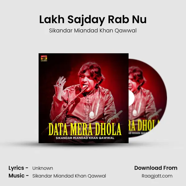 Lakh Sajday Rab Nu - Sikandar Miandad Khan Qawwal album cover 