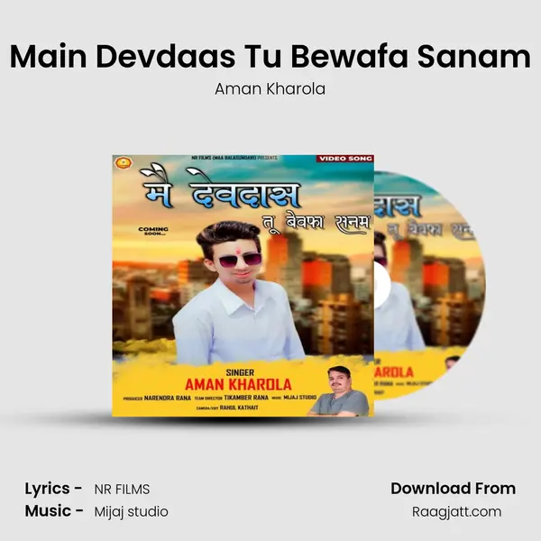 Main Devdaas Tu Bewafa Sanam mp3 song