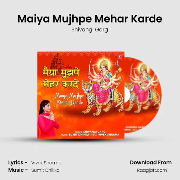 Maiya Mujhpe Mehar Karde - Shivangi Garg album cover 