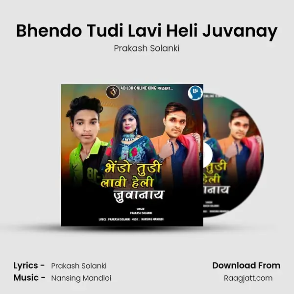 Bhendo Tudi Lavi Heli Juvanay mp3 song