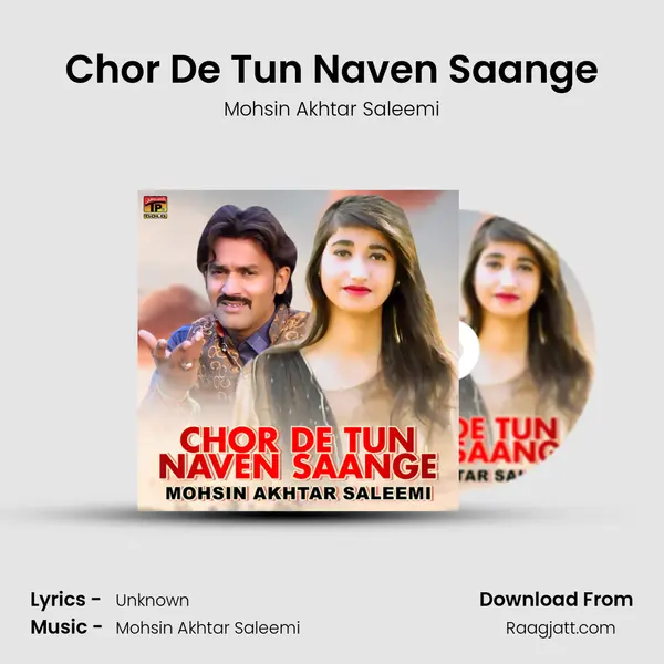 Chor De Tun Naven Saange - Mohsin Akhtar Saleemi album cover 