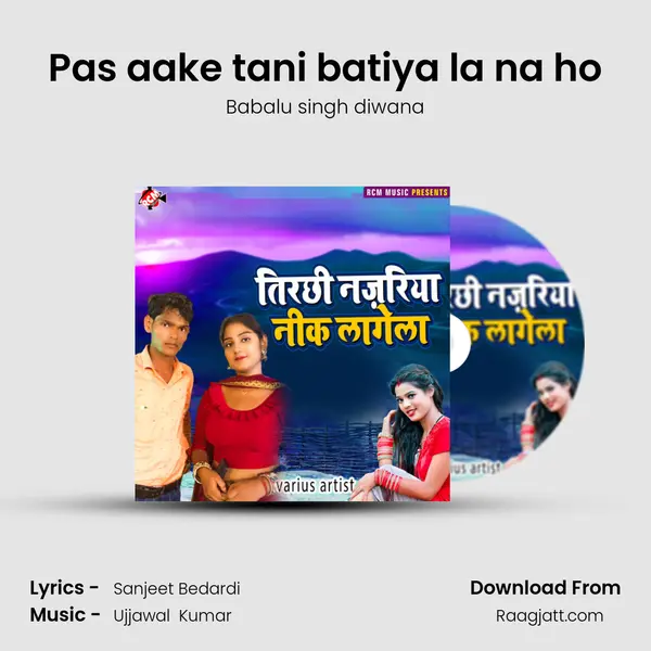 Pas aake tani batiya la na ho - Babalu singh diwana mp3 song