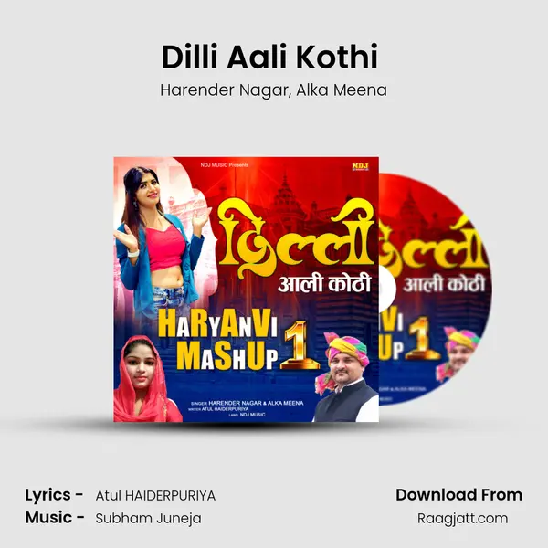 Dilli Aali Kothi (Haryanvi Mashup 1) mp3 song