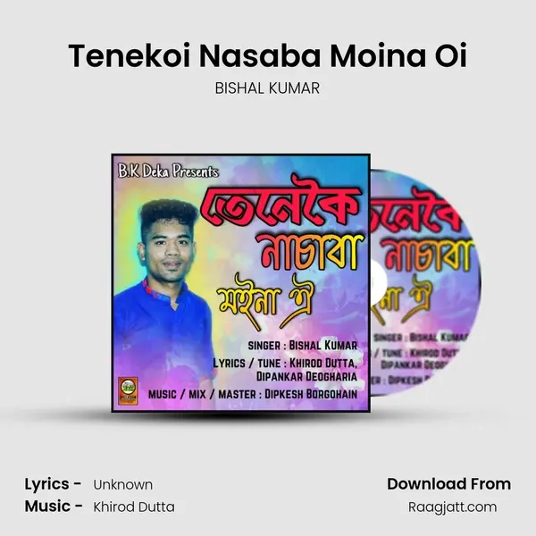 Tenekoi Nasaba Moina Oi - BISHAL KUMAR album cover 