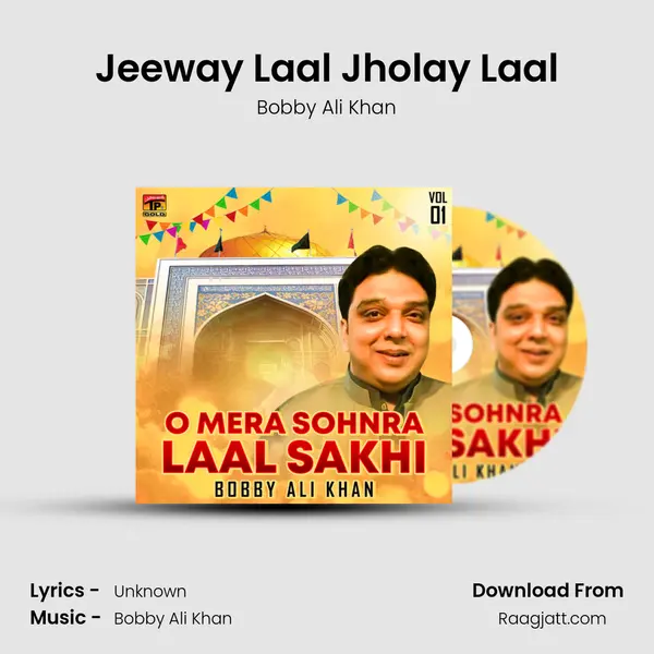 Jeeway Laal Jholay Laal - Bobby Ali Khan album cover 