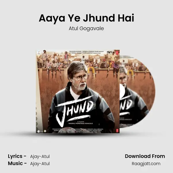 Aaya Ye Jhund Hai - Atul Gogavale album cover 