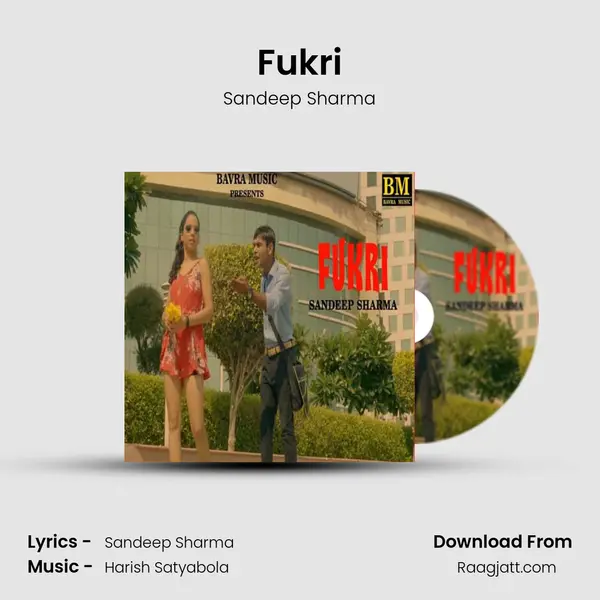 Fukri - Sandeep Sharma mp3 song