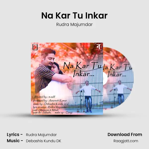 Na Kar Tu Inkar mp3 song