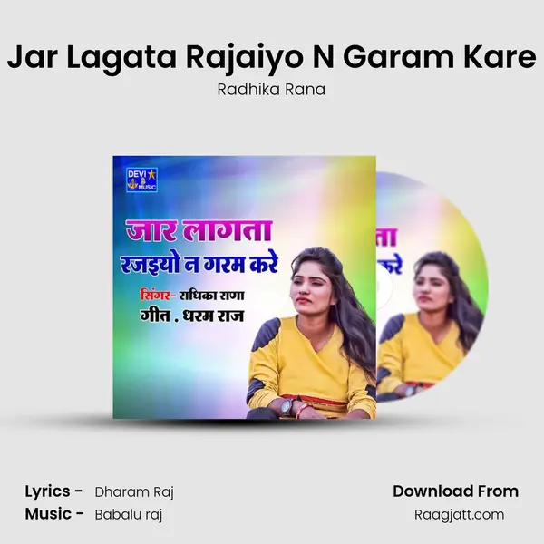 Jar Lagata Rajaiyo N Garam Kare - Radhika Rana album cover 