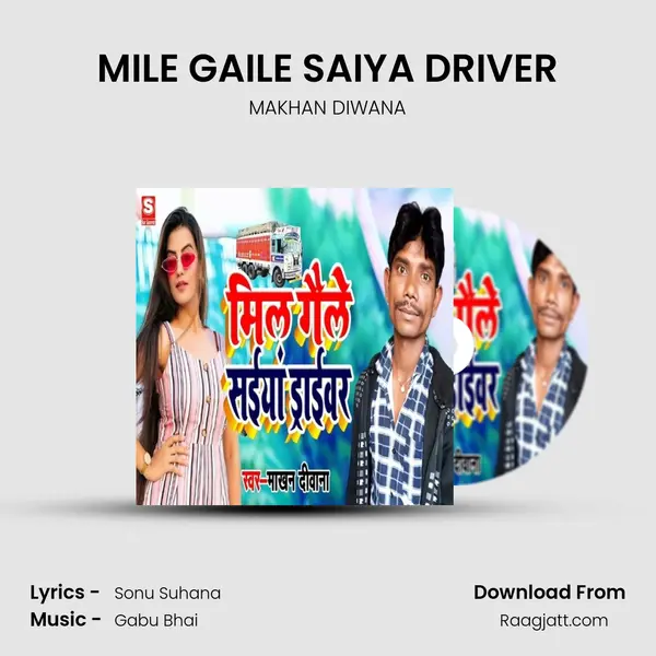 MILE GAILE SAIYA DRIVER mp3 song