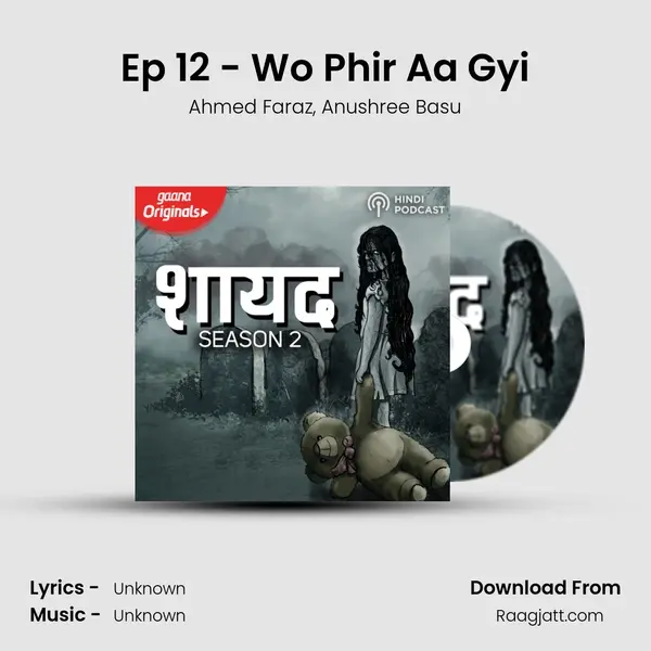 Ep 12 - Wo Phir Aa Gyi - Ahmed Faraz album cover 