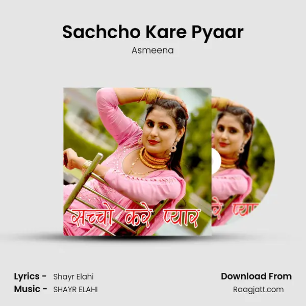 Sachcho Kare Pyaar - Asmeena album cover 