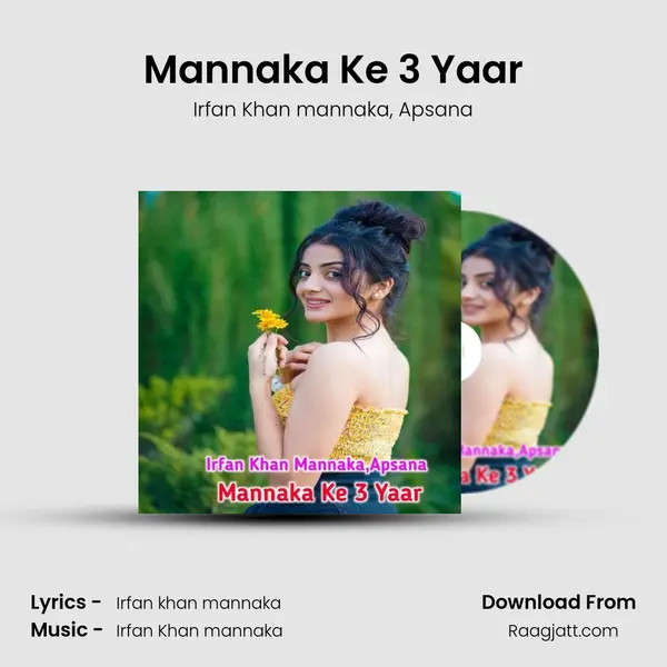 Mannaka Ke 3 Yaar - Irfan Khan mannaka album cover 