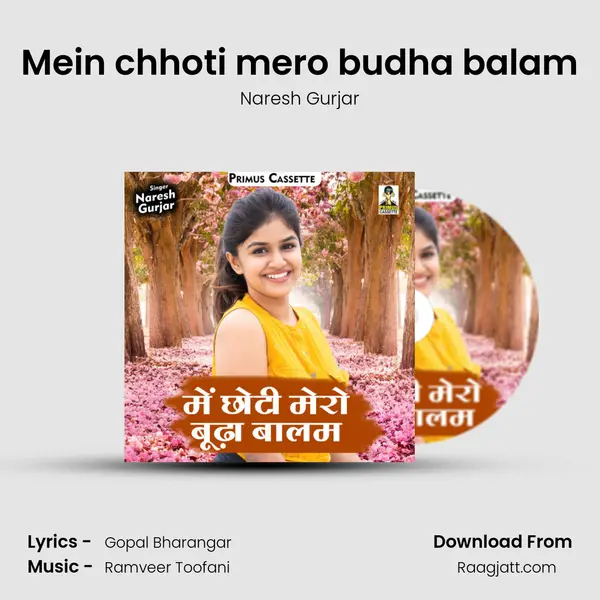 Mein chhoti mero budha balam mp3 song