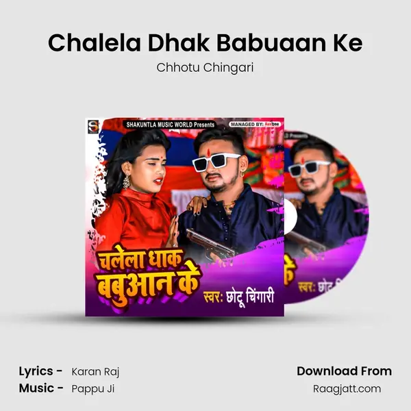 Chalela Dhak Babuaan Ke mp3 song