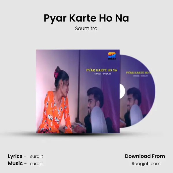 Pyar Karte Ho Na - Soumitra album cover 