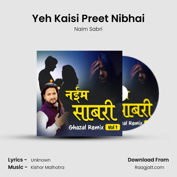 Yeh Kaisi Preet Nibhai mp3 song