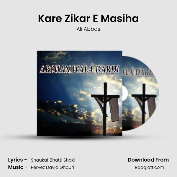 Kare Zikar E Masiha - Ali Abbas album cover 