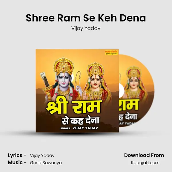 Shree Ram Se Keh Dena - Vijay Yadav album cover 