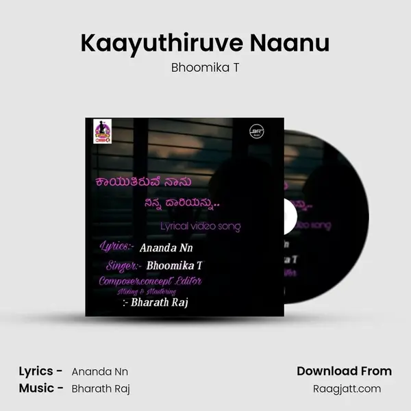 Kaayuthiruve Naanu mp3 song