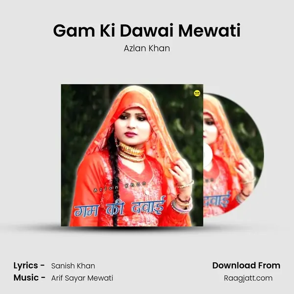 Gam Ki Dawai Mewati - Azlan Khan album cover 