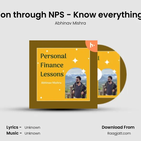 Generate Pension through NPS - Know everything related to NPS - Abhinav Mishra album cover 