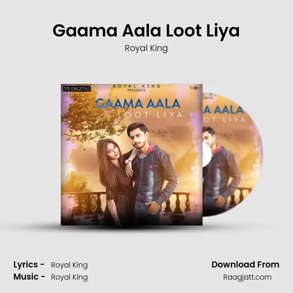 Gaama Aala Loot Liya - Royal King album cover 