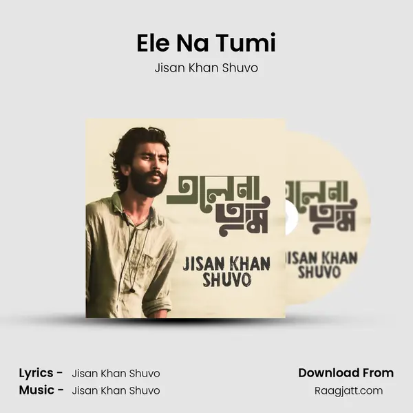 Ele Na Tumi - Jisan Khan Shuvo album cover 