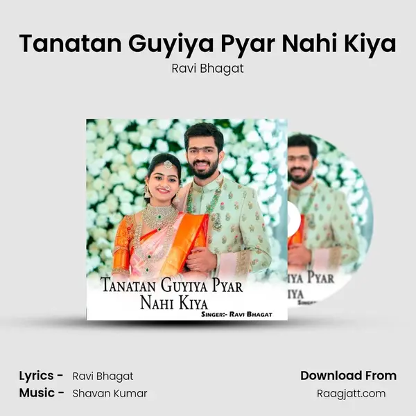 Tanatan Guyiya Pyar Nahi Kiya - Ravi Bhagat album cover 