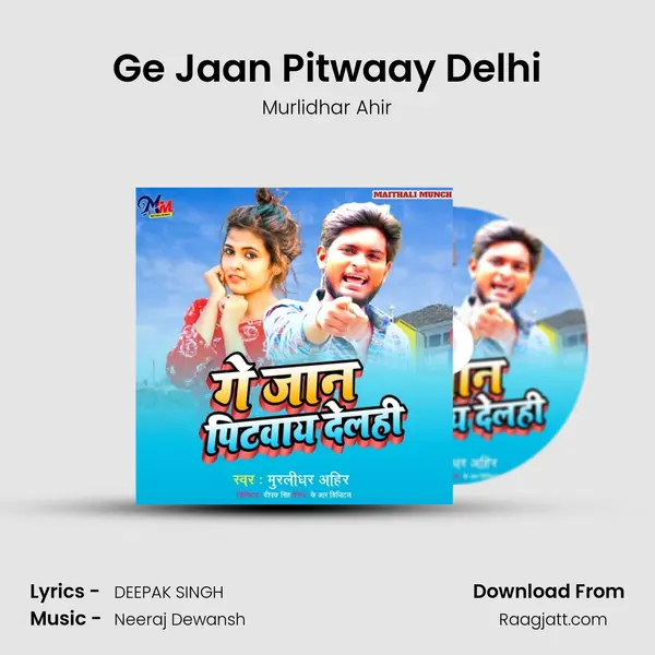 Ge Jaan Pitwaay Delhi mp3 song