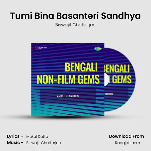 Tumi Bina Basanteri Sandhya - Biswajit Chatterjee album cover 