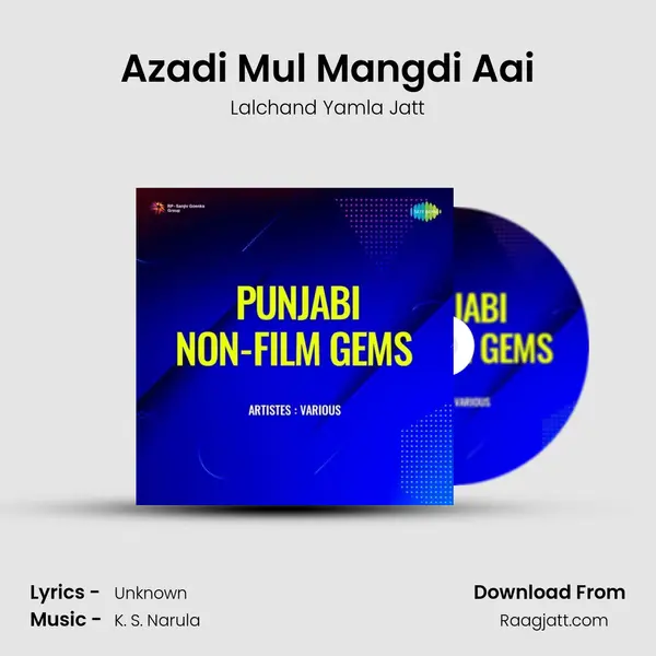 Azadi Mul Mangdi Aai mp3 song