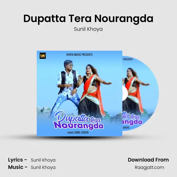 Dupatta Tera Nourangda mp3 song