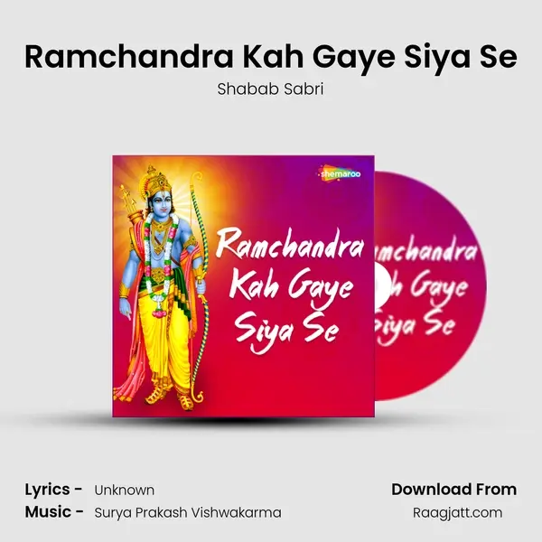 Ramchandra Kah Gaye Siya Se - Shabab Sabri album cover 