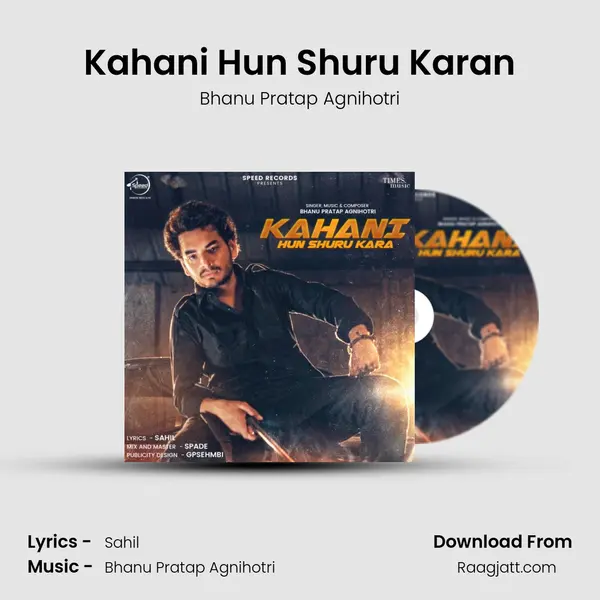 Kahani Hun Shuru Karan - Bhanu Pratap Agnihotri album cover 