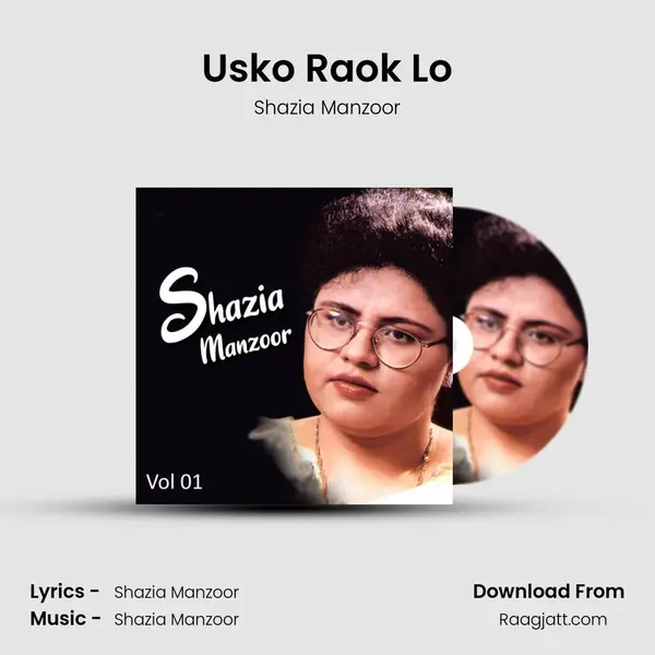 Usko Raok Lo - Shazia Manzoor album cover 