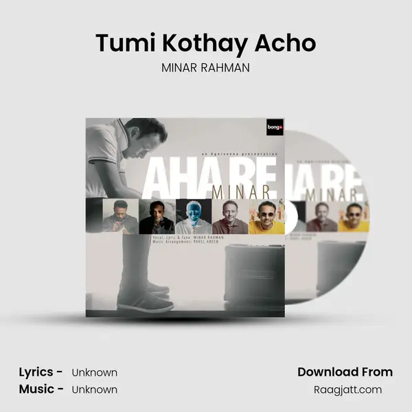 Tumi Kothay Acho mp3 song