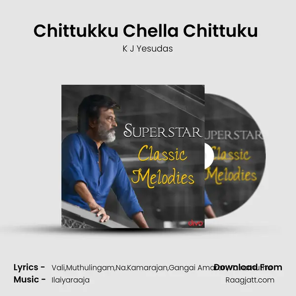 Chittukku Chella Chittuku (From- Nallavanukku Nallavan) - K J Yesudas album cover 