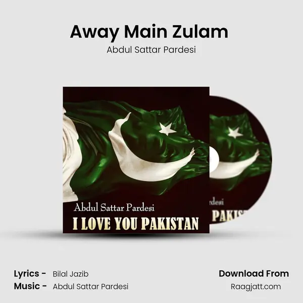 Away Main Zulam (Dohry Hi Dohry) - Abdul Sattar Pardesi album cover 