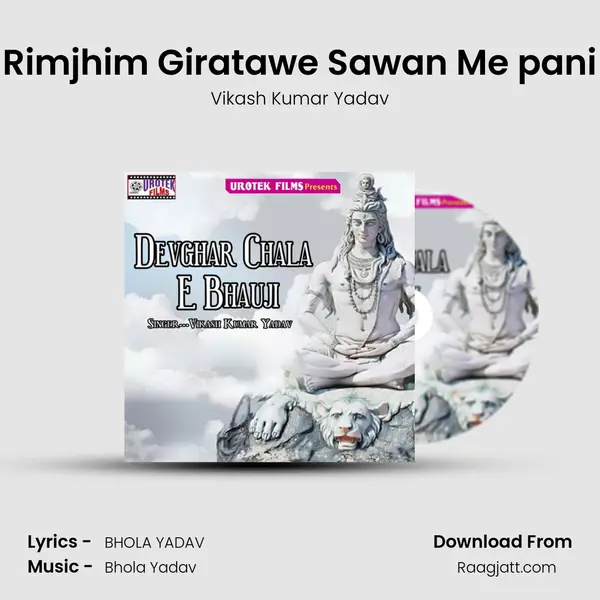 Rimjhim Giratawe Sawan Me pani - Vikash Kumar Yadav album cover 