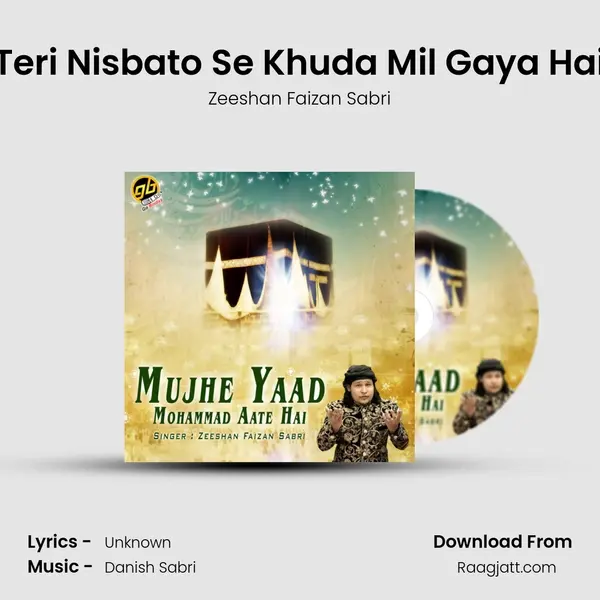 Teri Nisbato Se Khuda Mil Gaya Hai mp3 song