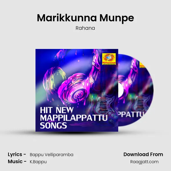 Marikkunna Munpe mp3 song